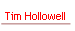 Tim Hollowell.